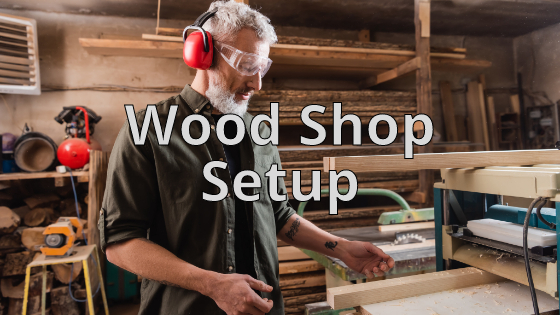 Set up Your Own Wood Shop