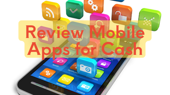 Review Mobile Apps for Cash